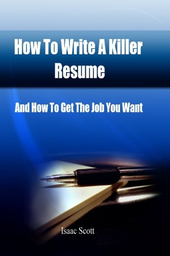 Amazon.co.jp: How To Write A Killer Resume: And How to Get The Job You ...