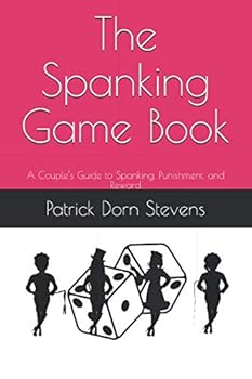 Paperback The Spanking Game Book: A Couple’s Guide to Spanking, Punishment, and Reward Book