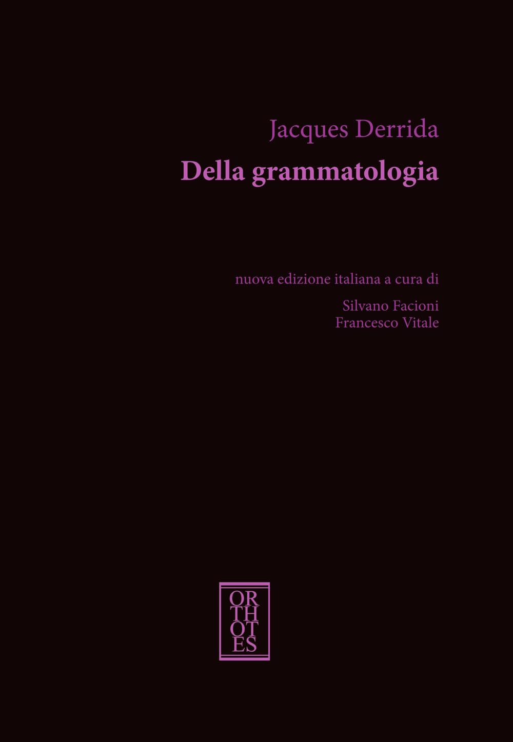 Della Grammatologia. Nuova Ediz. - 4