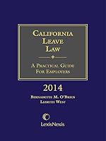California Leave Law: A Practical Guide for Employers 1632804883 Book Cover