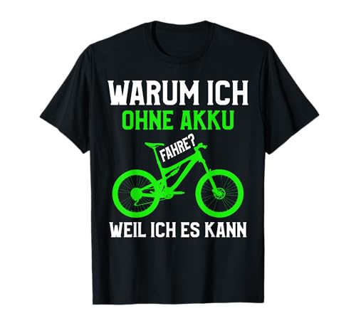 Cooles Mountainbike T-Shirt MTB ohne Akku Statement