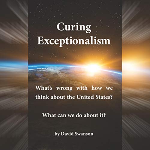 Curing Exceptionalism by David Swanson episode artwork