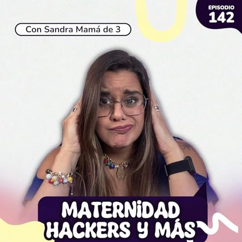 『Maternidad, Hackers y otras locuras SRH EP #142』のカバーアート