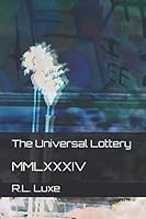MMLXXXIV: The Universal Lottery null Book Cover