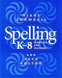 Spelling K-8: Planning and Teaching