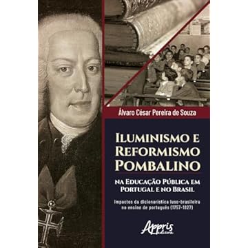 Capa do livro Iluminismo e Reformismo Pombalino: Impactos da Dicionarística Luso-2024 Brasileira no Ensino de Português (1757-1827)