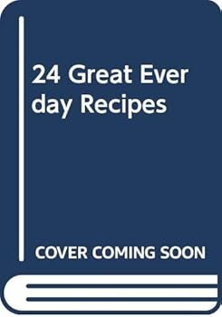 Hardcover 24 Great Everyday Recipes Book