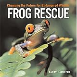 Used Book in Good Condition Frog Rescue: Changing The Future For Endangered Wildlife (Firefly Animal Rescue Series)