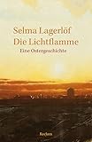  Die Lichtflamme. Eine Ostergeschichte: Reclams Universal-Bibliothek