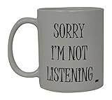 Best Funny Coffee Mug Sorry I'M Not Listening Novelty Cup Joke Great Gag Gift Idea For Men Women...