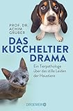 Das Kuscheltierdrama: Ein Tierpathologe über das stille Leiden der Haustiere Das Kuscheltierdrama: Ein Tierpathologe über das stille Leiden der Haustiere
