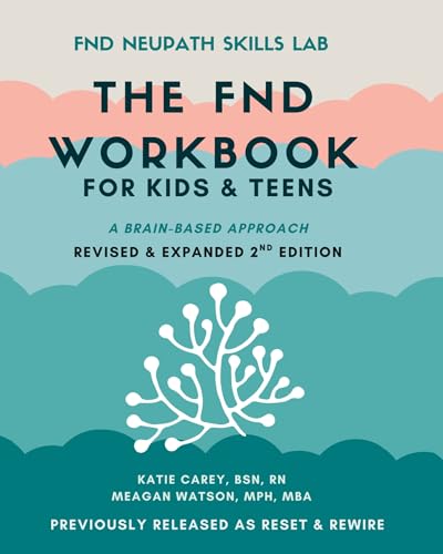 The FND Workbook for Kids & Teens: A Brain-Based Approach (FND NeuPath Skills Lab)