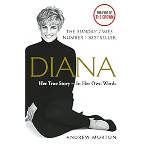 Diana: Her True Story – In Her Own Words: The Sunday Times Number-One Bestseller