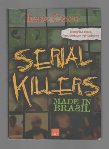 Serial Killers Made In Brazil