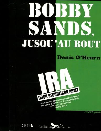 Bobby sands jusqu'au bout