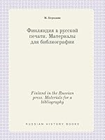 Finland in the Russian press. Materials for a bibliography 5519387311 Book Cover