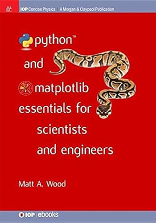 Python and Matplotlib Essentials for Scientists and Engineers (IOP ...