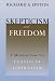 Skepticism and Freedom: A Modern Case for Classical Liberalism (Studies in Law and Economics)