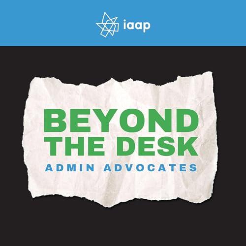 Beyond the Desk: Admin Advocates cover art