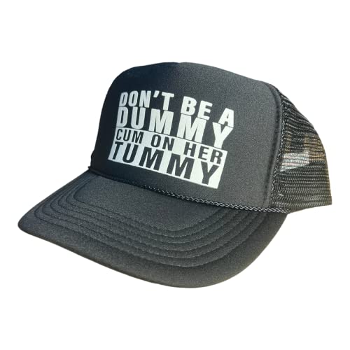 Don't Be A Dummy Cum On Her Tummy Snapback Trucker Hat For Men Or Women, Vintage Fit With Funny Novelty Graphic, Custom Mesh Cap Black #TOP2