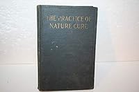 The PRACTICE of NATURE CURE. Twenty-seventh edition, revised & edited by Victor H. Lindlahr. B005BZ2BJM Book Cover