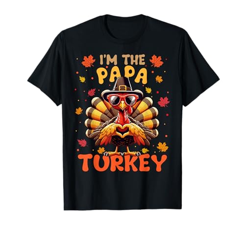 I'm the Papa Turkey Matching 2024 Family Thanksgiving T-Shirt