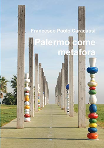 Palermo come metafora Palermo come metafora
