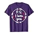 PS I Love You Day Valentine's Day Purple Heart Women Men Kid T-Shirt