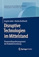 Disruptive Technologien Im Mittelstand: Prozessreifegradmanagement Der Produktentwicklung 3658171367 Book Cover