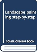 Landscape painting step-by-step B0006CTYQS Book Cover