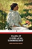 Freckles & A Girl of the Limberlost: Classic 2-Book Collection