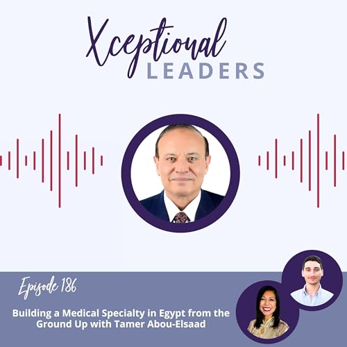 Building a Medical Specialty in Egypt from the Ground Up with Tamer Abou-Elsaad