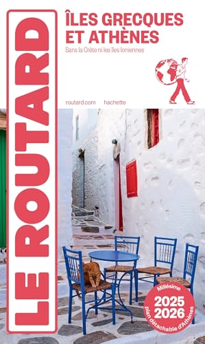 Guide du Routard Îles grecques et Athènes 2025/26: sans la Crète, ni les îles ioniennes