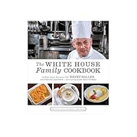 The White House Family Cookbook 1950273369 Book Cover