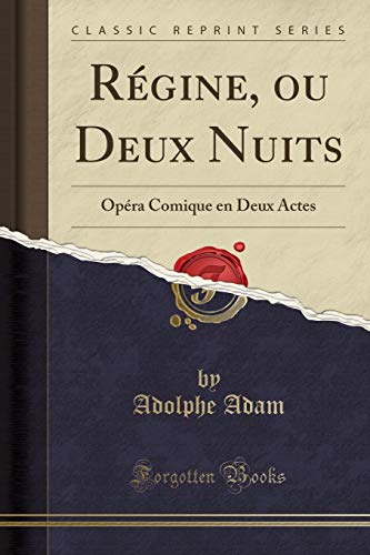 Preisvergleich Produktbild Régine, ou Deux Nuits: Opéra Comique en Deux Actes (Classic Reprint)
