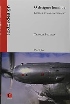 Hardcover O Designer Humilde. Lógica e Ética Para Inovação [Portuguese] Book