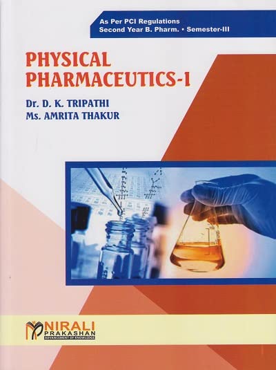 [Tripathi, Thakur] PHYSICAL PHARMACEUTICS 1– Second Year BPharm – Semester 3 – As Per PCI Regulations