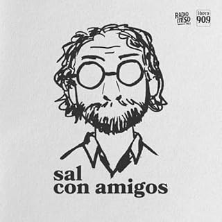 Sal con amigos Audiolibro Por Ibero 90.9 arte de portada