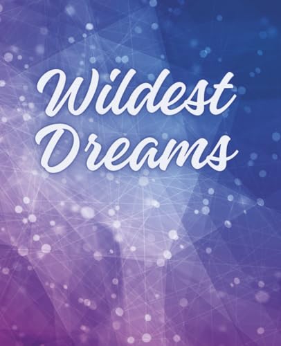 Wildest Dreams Composition Notebook: Wide Ruled Journal for Teens, Tweens, and Adults – Dreamy Back-to-School Gift or Everyday Writing Notebook