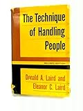 The Technique of Handling People: Eleven Helps for Your Human Relations