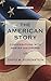 The American Story: Conversations with Master Historians (Thorndike Press Large Print Popular and Narrative Nonfiction Series)
