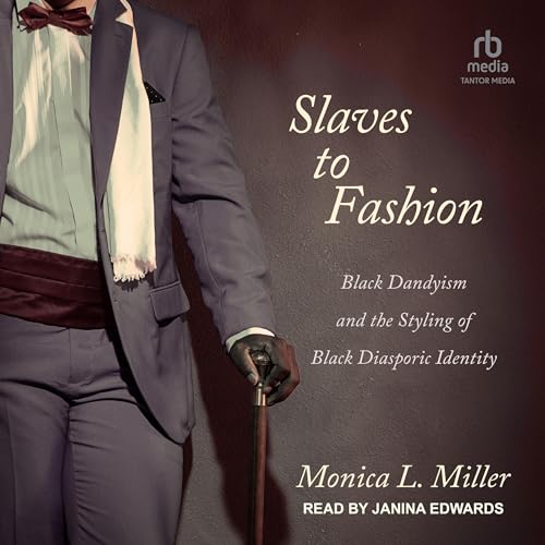 Audiobook: Slaves to Fashion by Monica L. Miller episode artwork