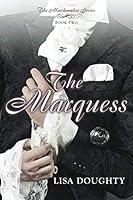 The Marquess (The Matchmaker Series) 1796604275 Book Cover