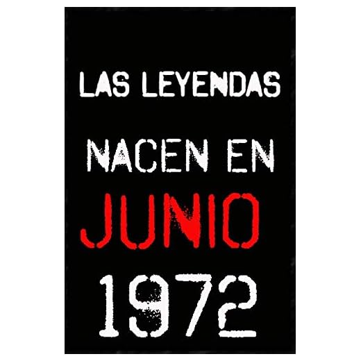 las leyendas nacen en junio 1972 ; regalo de cumpleaños 48 años para mujer y para hombres .forrado cuaderno de notas ; liberta de apuntes ; agenda o diario personal divertido regalo de cumpleaños