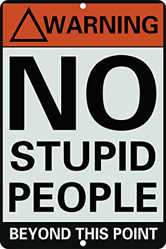 Niekea Retro metal sign No Stupid People Beyond This Point tin sign, suitable for bar accessories, men's cave 12x8 [inch]