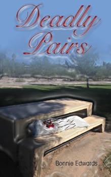 Deadly Pairs - Book #2 of the Deadly Duo