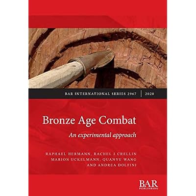 Bronze Age Combat: An experimental approach: 2967