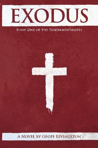 Exodus: Book One of the Fundamentalists: Volume 1 (The Fundamentalists Trilogy)