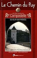 Chemin Du Puy Vers Saint-Jacques-De-Compostelle: RANDO.CH33 2841824519 Book Cover