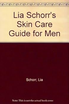Paperback Lia Schorr's Skin Care Guide for Men Book